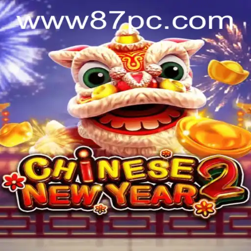 Discover the Excitement of CHINESENEWYEAR2: An Immersive Online Gaming Experience